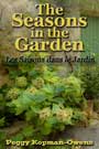 The Seasons in the Garden by Peggy Kopman-Owens