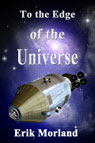 To the Edge of the Universe by Erik Morland