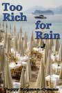 Too Rich For Rain by Peggy Kopman-Owens